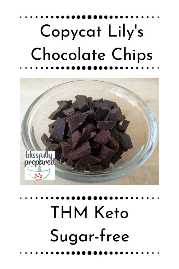 Copycat Lily's Chocolate Chips - THM Keto Sugar-free - blissfully prepared